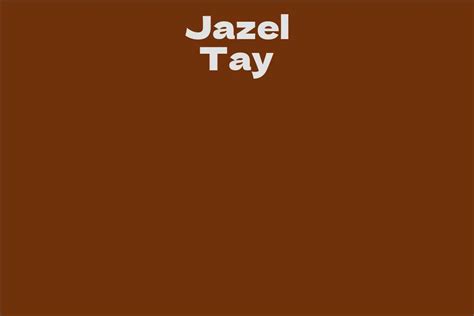  Jazel Tay Life Story 