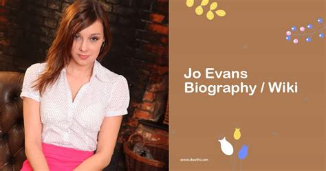  Jo Evans: A Captivating Biography on Life’s Journey
