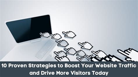 10 Proven Techniques for Driving More Visitors to Your Online Platform