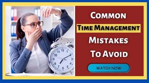 5 Common Time Management Mistakes to Avoid