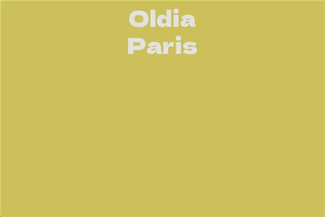 A Fascinating Life Journey: Exploring the Inspiring Path of Oldia Paris