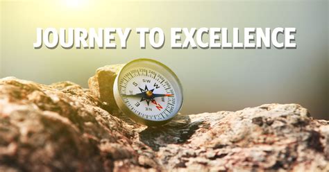 A Journey to Excellence