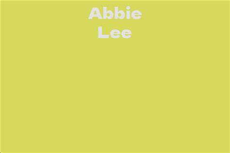 Abbie Lee: The Life and Career Journey of an Exceptional Individual