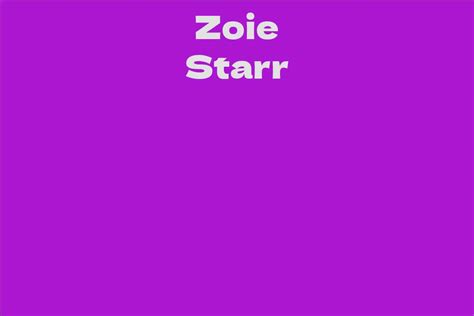 Age: A Glimpse into Zoie Starr's Journey