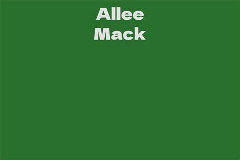 Allee Mack: A Rising Star in the Entertainment Industry