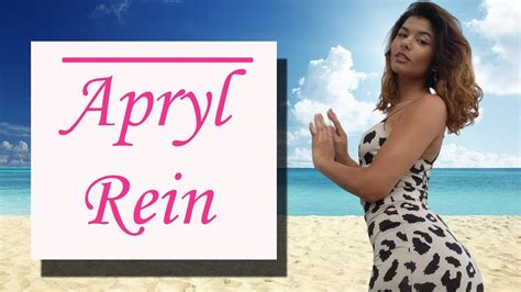 Apryl Rein: A Rising Star in the Entertainment Industry