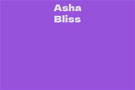 Asha Bliss: A Rising Star in the Entertainment Industry