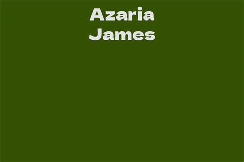 Azaria James' Biography