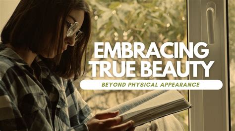 Beyond the Lens: Embracing Beauty Beyond Physicality