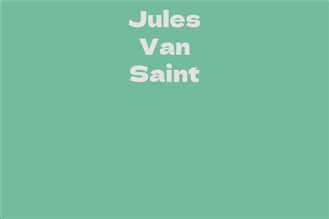 Biographical Insights into Jules Van Saint
