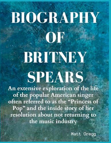 Britney Spears: A Comprehensive Exploration of Her Life Story