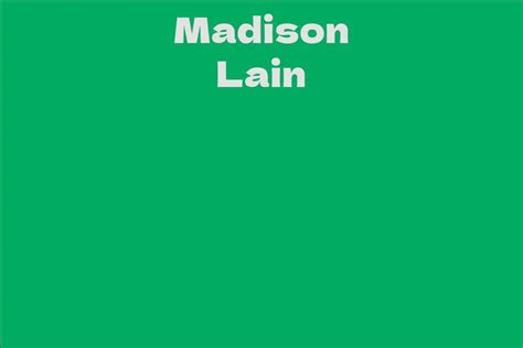 Calculating Success: Madison Lain's Impressive Wealth
