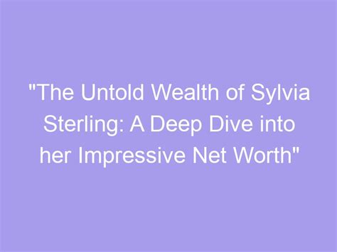 Calculating Sylvia S's Impressive Wealth