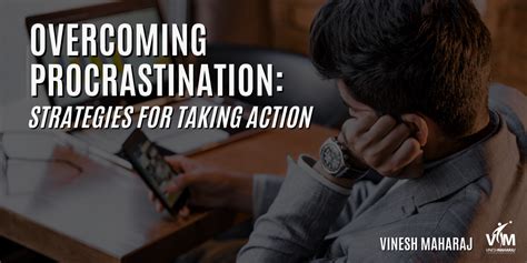 Conquering Procrastination: Tactics to Take Immediate Action