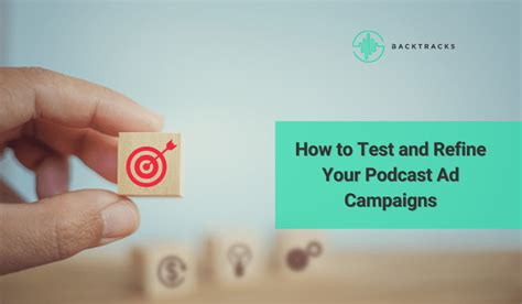Continuously Test and Refine Your Ad Campaigns