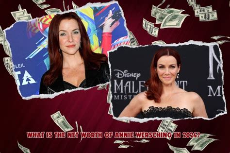 Counting the Dollars: Evaluating Annie Wersching's Financial Status