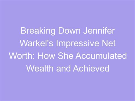 Counting the Wealth: Jennifer's Impressive Financial Status