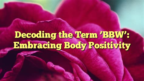 Decoding the Enigma: Embracing Body Positivity