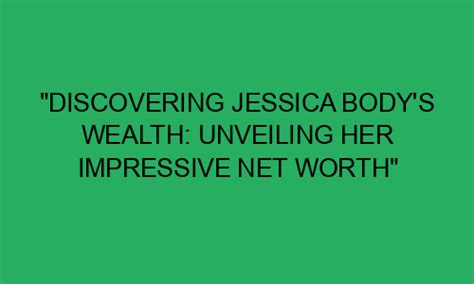 Discovering the Enormous Wealth of Jessica Davis