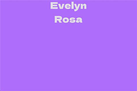 Evelyn Rosa's Net Worth: The Financial Side of Her Life