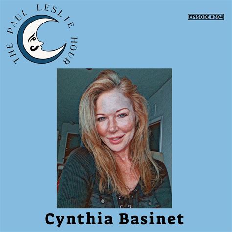 Exploring Cynthia Basinet's Life Story
