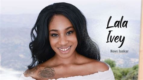 Exploring Lala Ivey's Journey to Success in the Adult Entertainment Industry