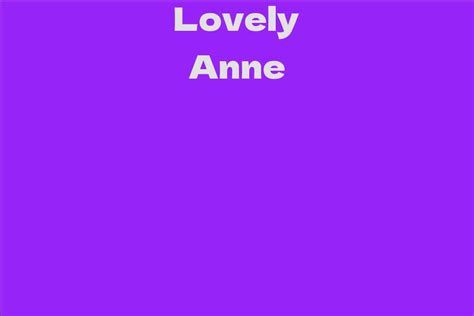 Exploring Lovely Anne's Financial Value: What Is She Worth?