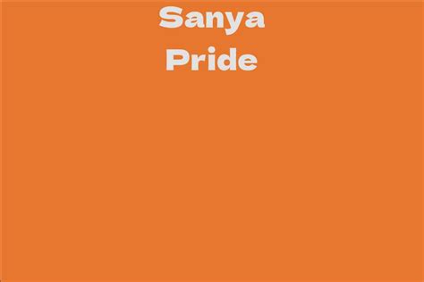 Exploring Sanya Pride's Achievements and Career