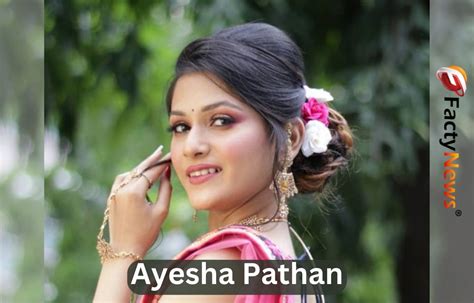 Exploring the Astonishing Journey of Ayesha Pathan