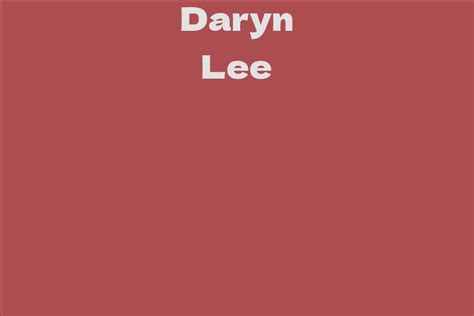 Exploring the Elevated Stature, Exquisite Physique, and Stylish Persona of Daryn Lee