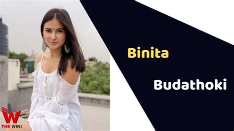 Exploring the Mysterious Persona of Binita Budathoki: Insights into her Age, Height, and Physique