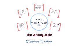 Exploring the Writing Style and Themes of Nathaniel Hawthorne