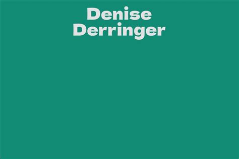 Financial Status of Denise Derringer
