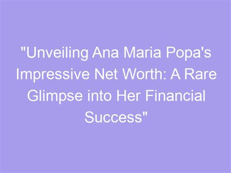 Financial Success: A Glimpse into Her Wealth