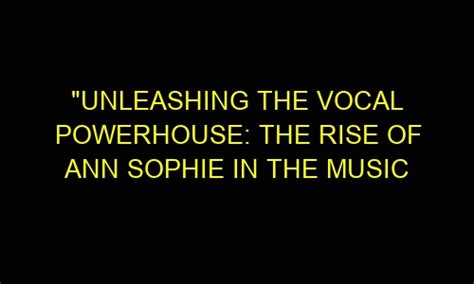 Finding Her Voice: The Rise of a Vocal Powerhouse