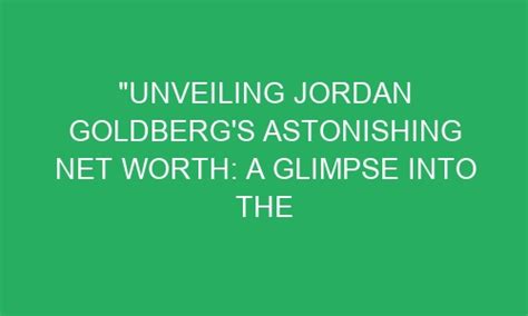 Impressive Wealth and Business Success: A Glimpse into Jagger Jordan's Financial Achievements