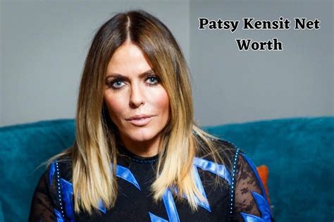 Inspirational Journey: Patsy Kensit's Impact on the Entertainment Industry