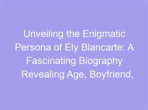 Introduction: Unveiling the Enigmatic Persona
