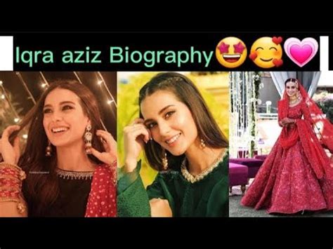 Iqra Aziz: A Comprehensive Life Story