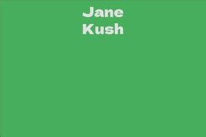 Jane Kush: A Trailblazing Biography