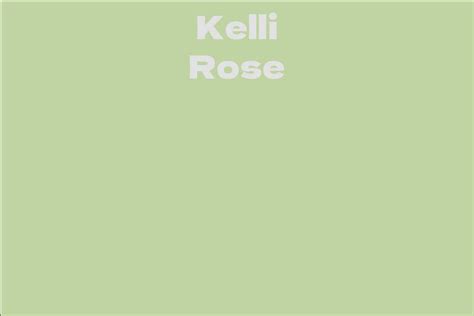Kelli Rose: A Rising Star in the Entertainment Industry