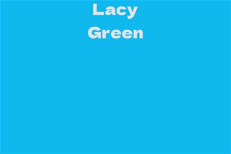 Lacy Green's Net Worth: An Insight into Her Success