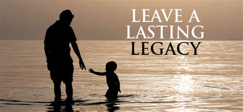 Leaving a Lasting Legacy