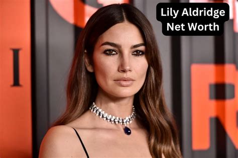 Lily Aldridge: A Journey of a Remarkable Life