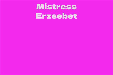 Mistress Erzsebet: An Intriguing Life and Career