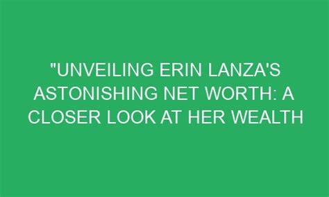 Net Worth: Unveiling Erin's Success in Numbers