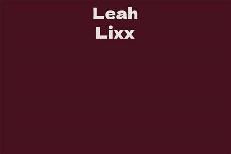 Net Worth and Future Prospects: Leah Lixx's Financial Success and Projects
