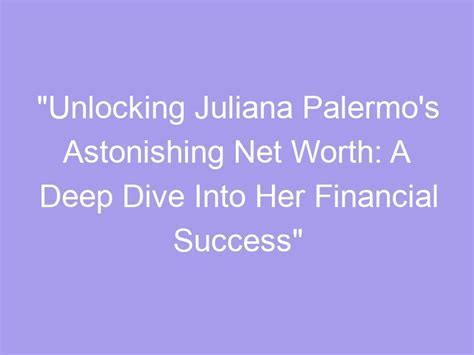 Net Worth and Success: Achievements in Juliana's Financial Journey