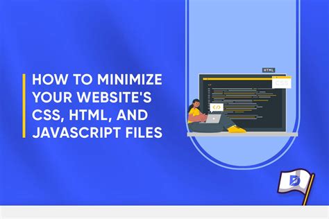 Optimize Your Website by Minimizing and Compressing CSS and JavaScript Files