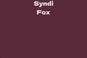 Personal Fortunes of Syndi Fox